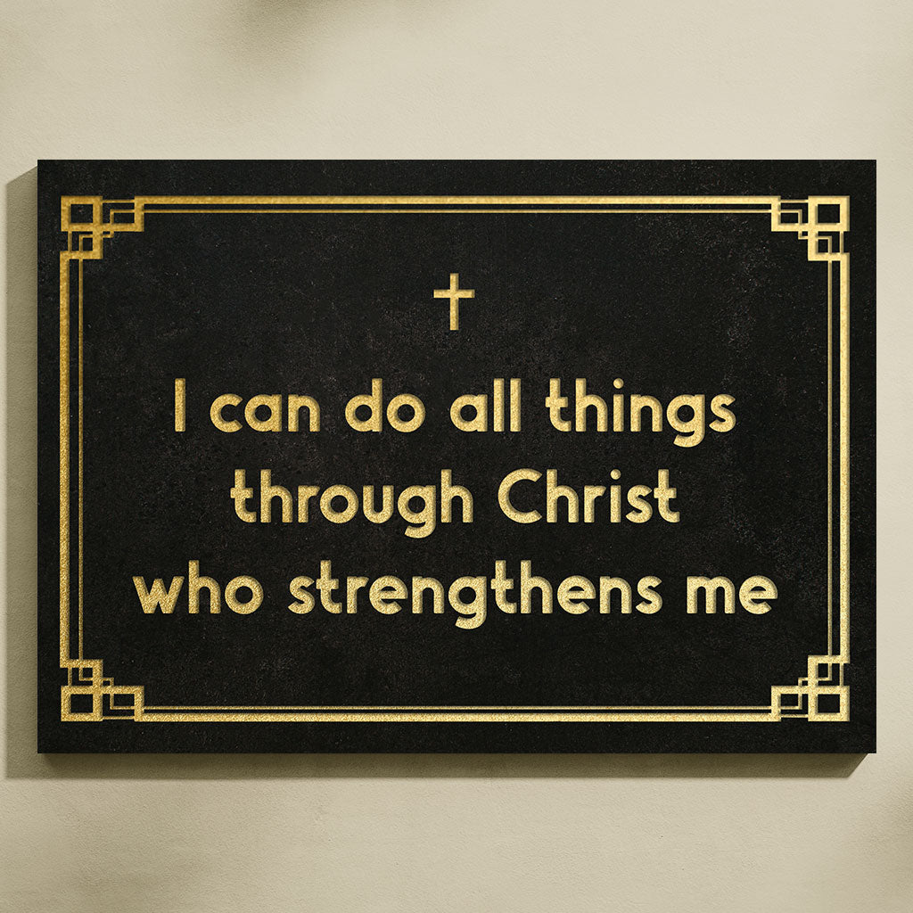 I can do all things through Christ who strengthens me