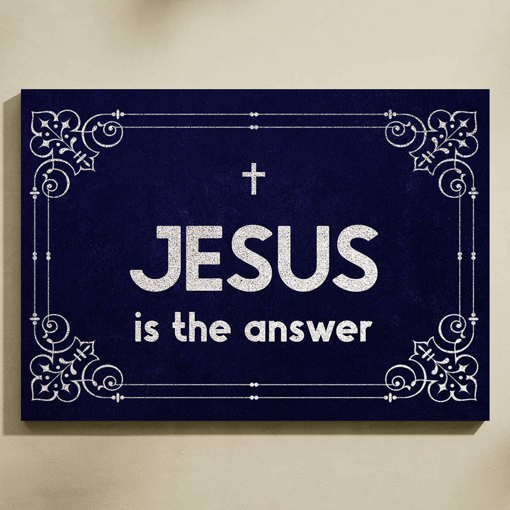 Jesus Is The Answer