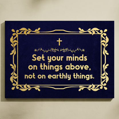 Set Your Minds On Things Above, Not On Earthly Things