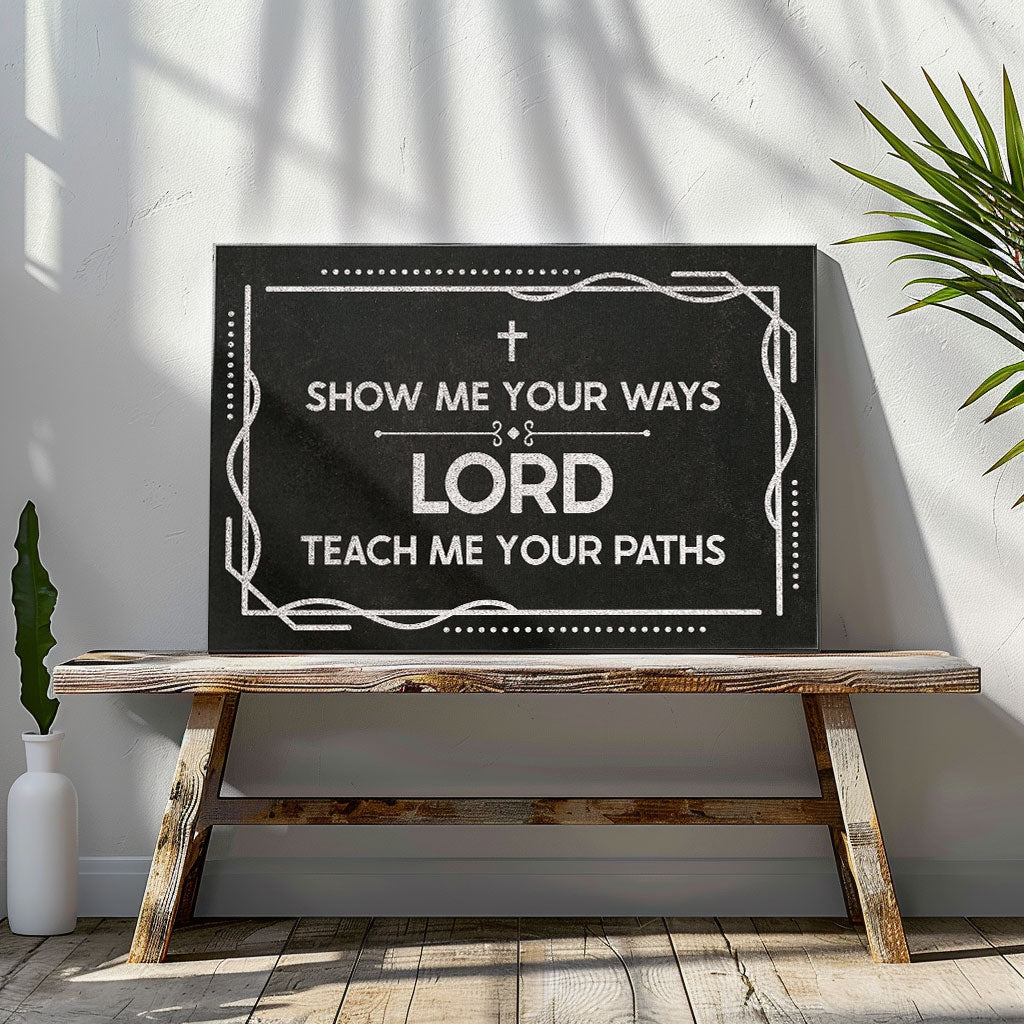 Show Me Your Ways, Lord, Teach Me Your Paths