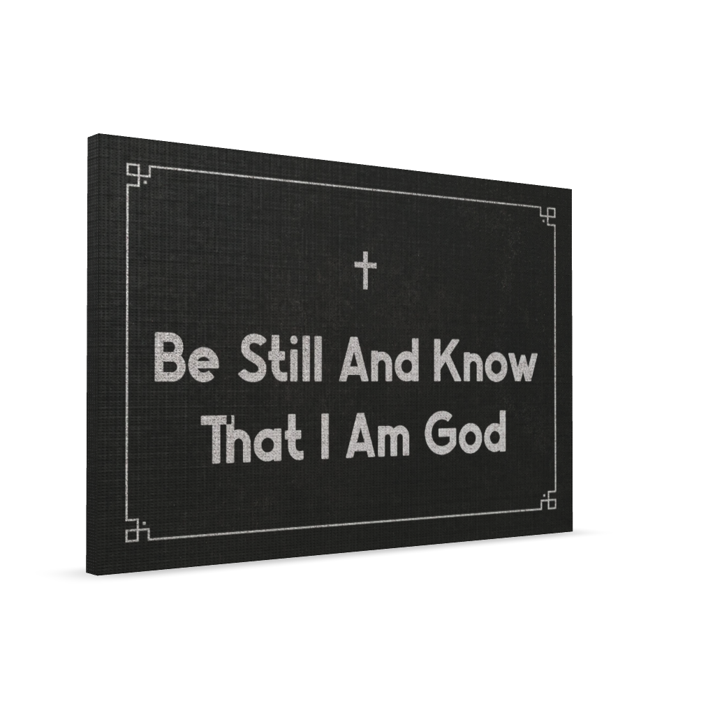 Be Still And Know That I Am God