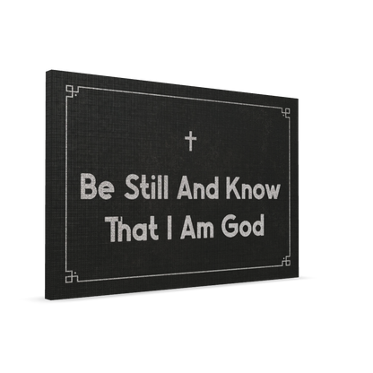 Be Still And Know That I Am God