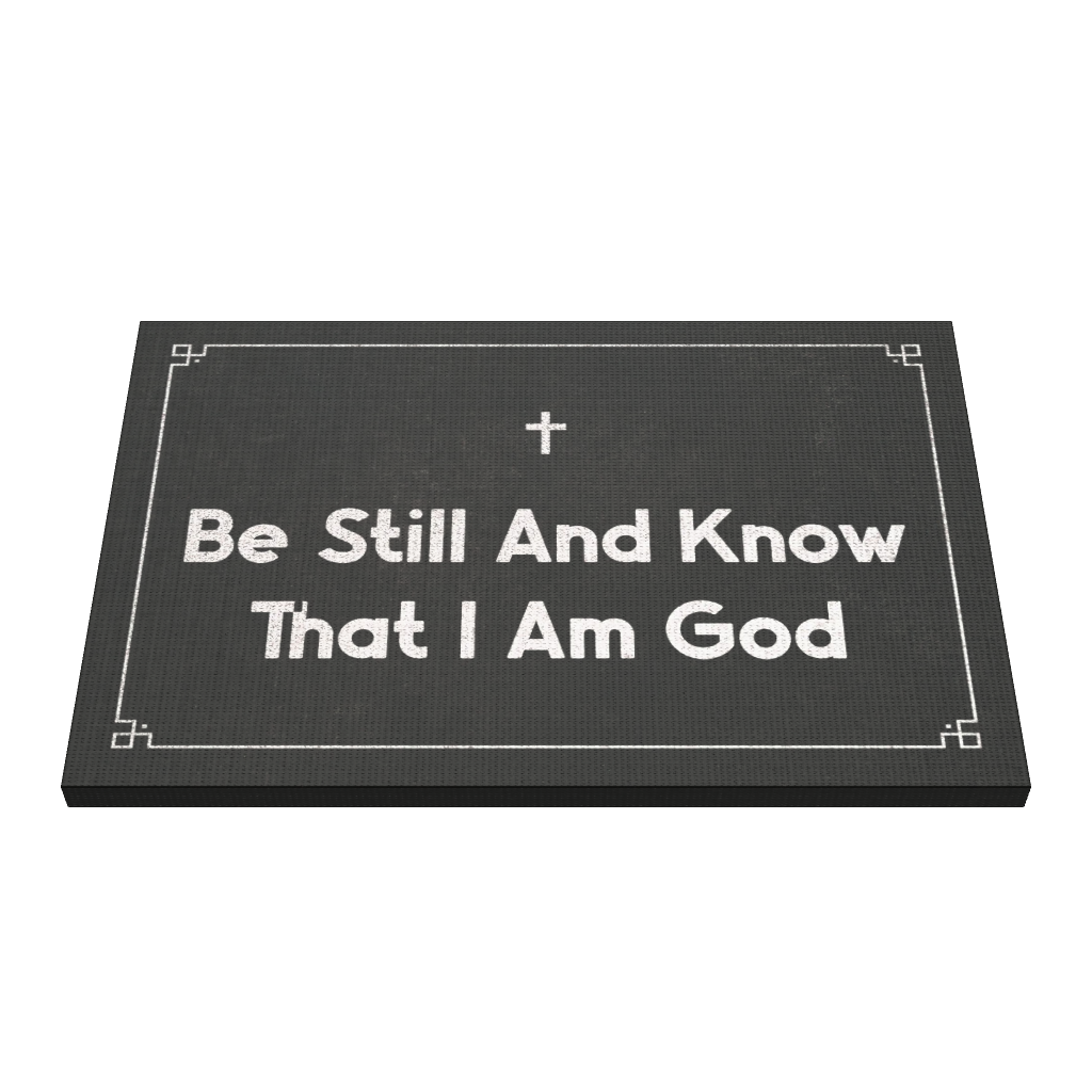 Be Still And Know That I Am God