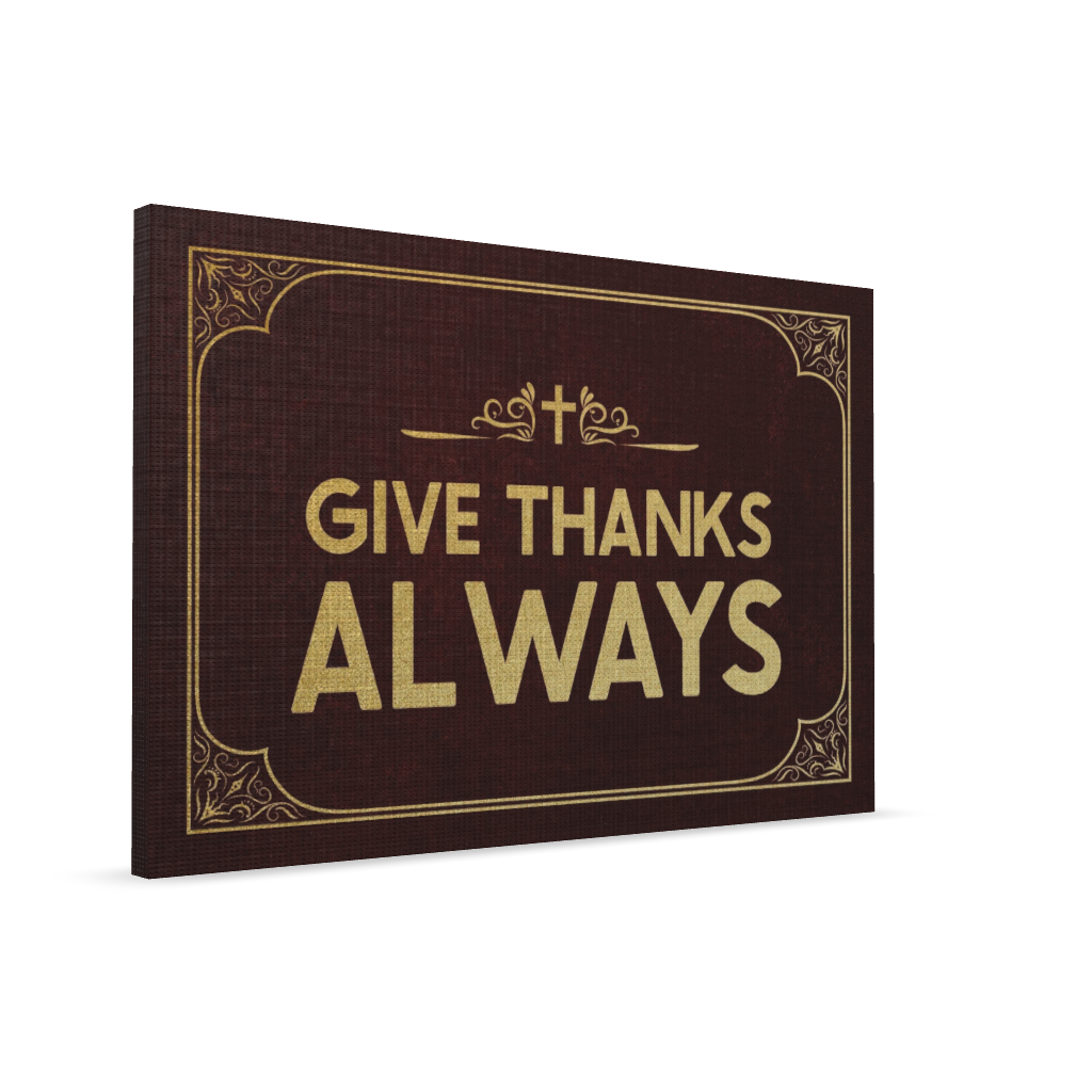 Give Thanks Always