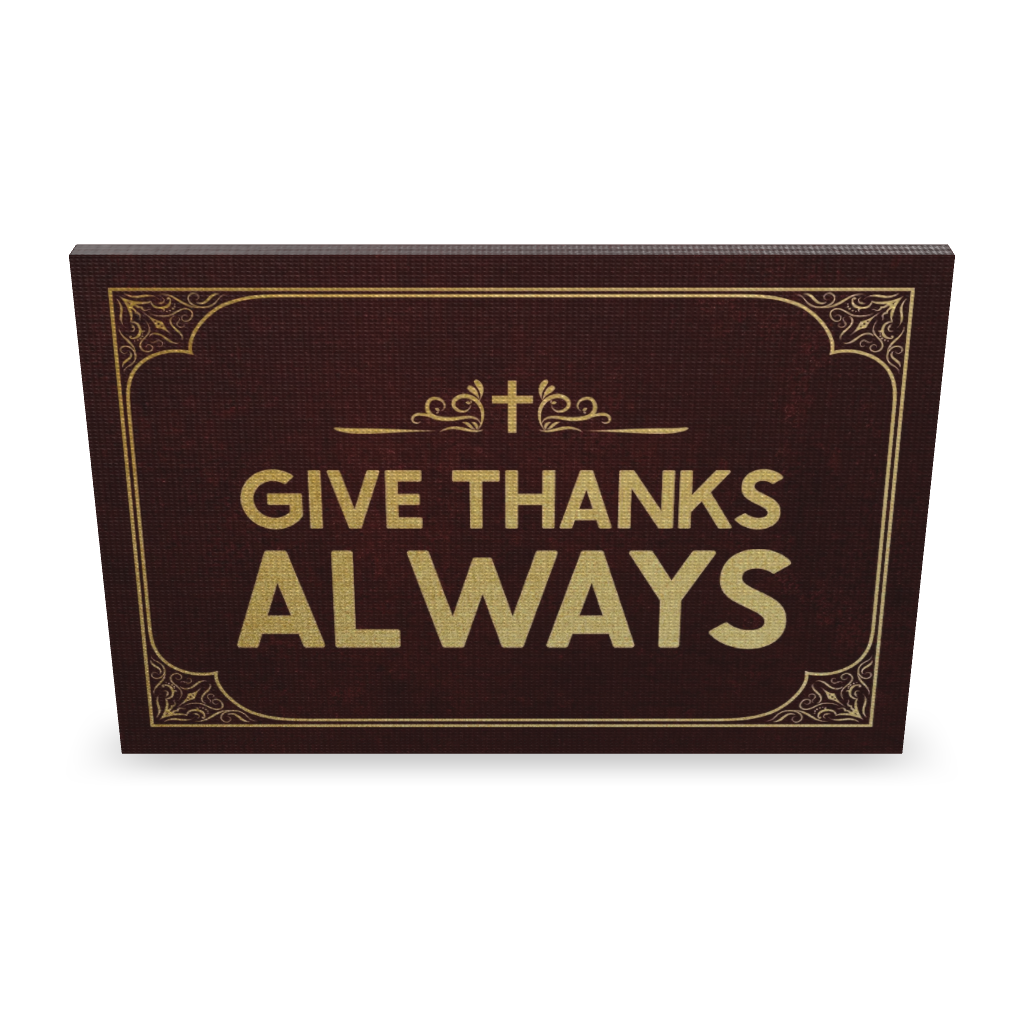 Give Thanks Always