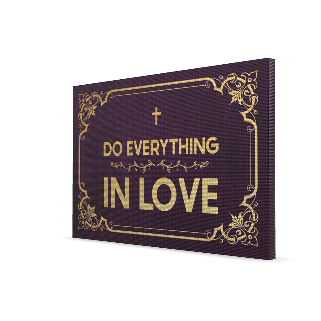 Do Everything In Love