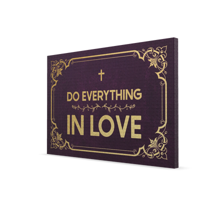 Do Everything In Love