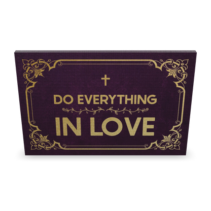 Do Everything In Love