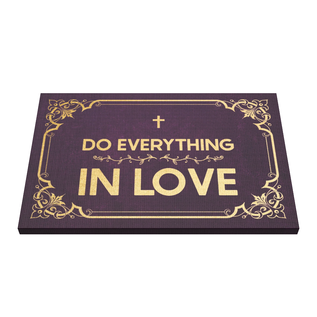 Do Everything In Love