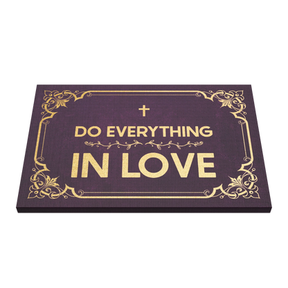 Do Everything In Love