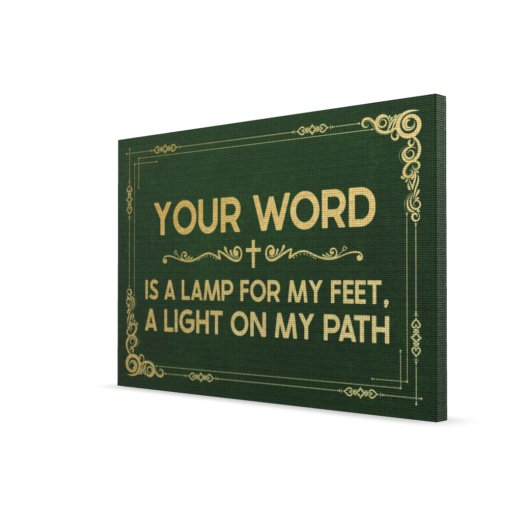 Your Word Is A Lamp For My Feet, A Light On My Path