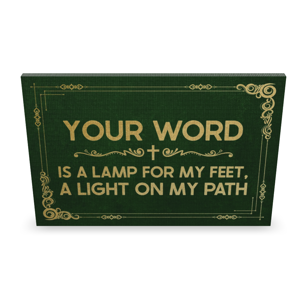 Your Word Is A Lamp For My Feet, A Light On My Path