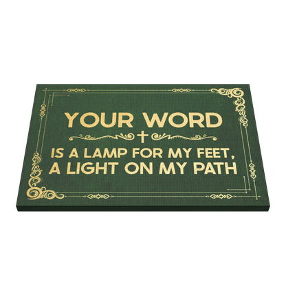 Your Word Is A Lamp For My Feet, A Light On My Path