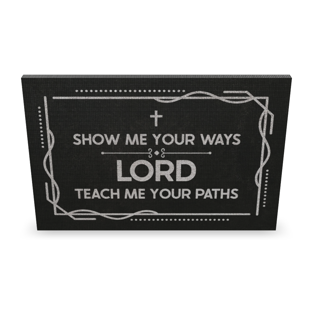 Show Me Your Ways, Lord, Teach Me Your Paths