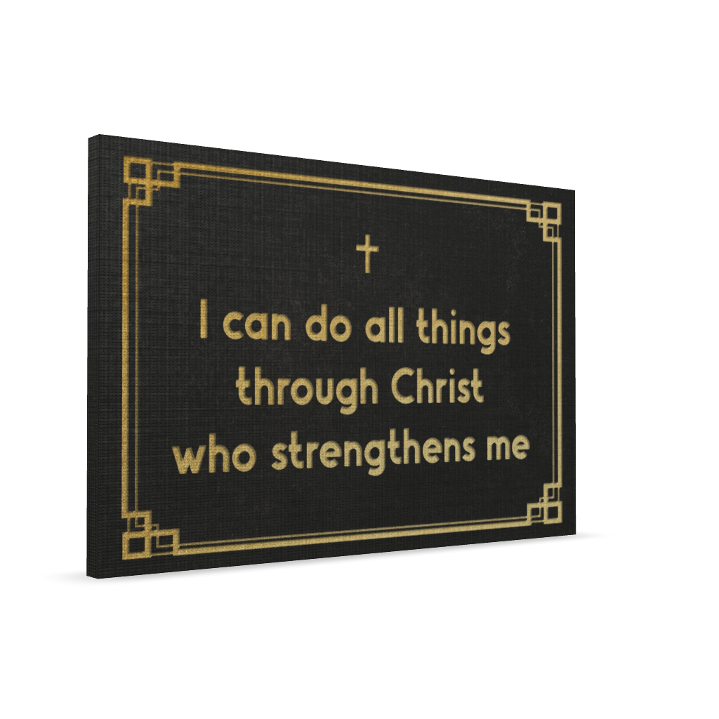 I can do all things through Christ who strengthens me