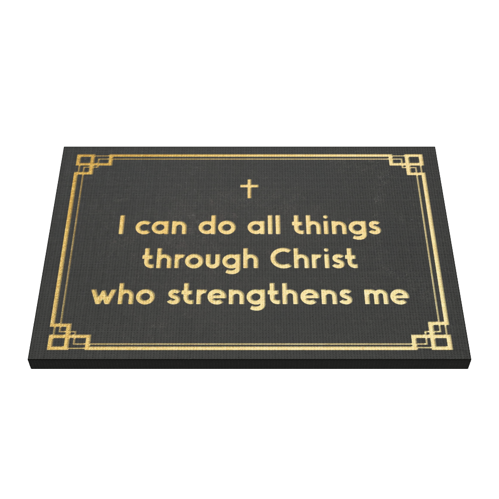 I can do all things through Christ who strengthens me