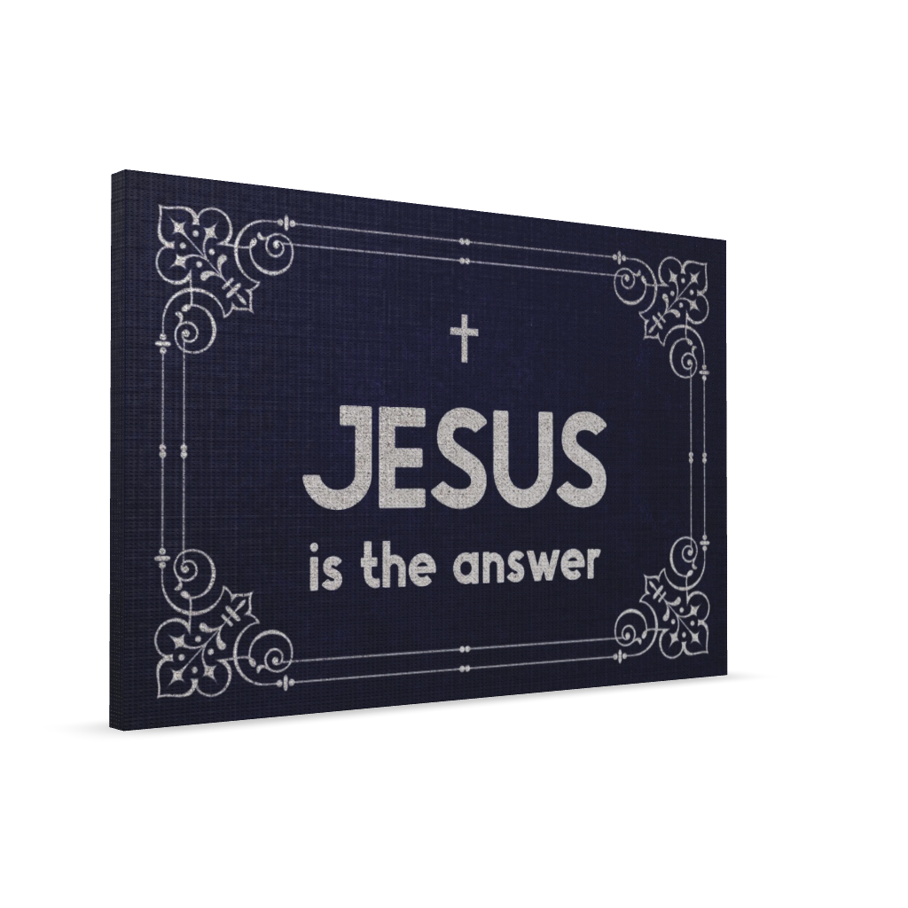 Jesus Is The Answer