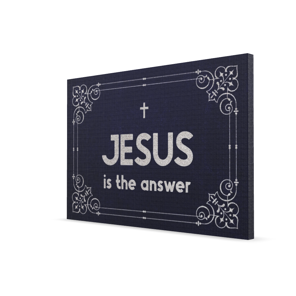 Jesus Is The Answer