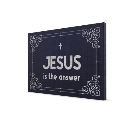 Jesus Is The Answer